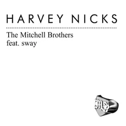 Harvey Nicks - Single - The Mitchell Brothers