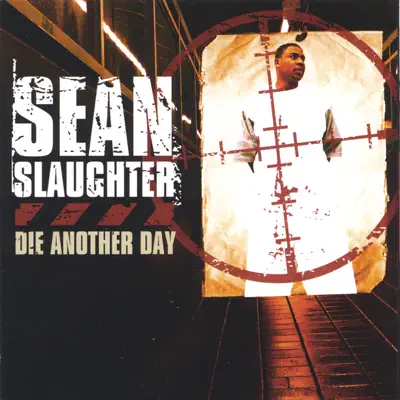 Die Another Day - Sean Slaughter