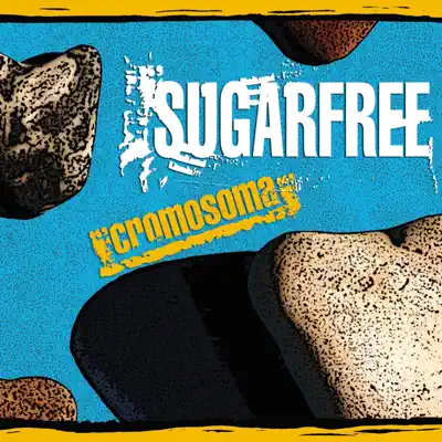 Cromosoma - Single - Sugarfree