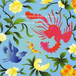 Three White Roses & a Budd - EP - Bill Nelson Three White Roses & a Budd - EP - Bill Nelson
