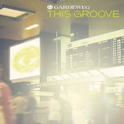 This Groove by Gardeweg album reviews, ratings, credits