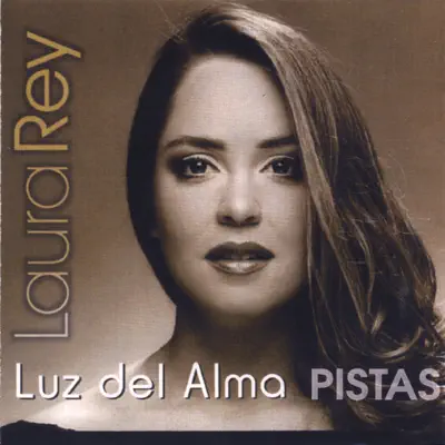 Luz del Alma- "Pistas" - Laura Rey Luz del Alma- "Pistas" - Laura Rey