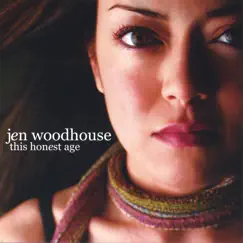 This Honest Age by Jen Woodhouse album reviews, ratings, credits