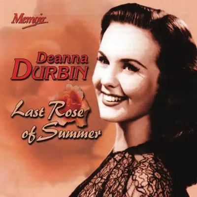 Last Rose of Summer - Deanna Durbin Last Rose of Summer - Deanna Durbin
