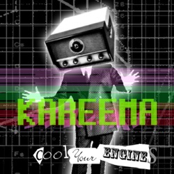 Kareema - Cool Your Engines