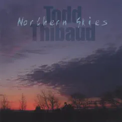Northern Skies by Todd Thibaud album reviews, ratings, credits