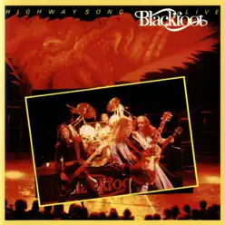 Highway Song Live - Blackfoot