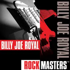 Rock Masters: Billy Joe Royal - Billy Joe Royal