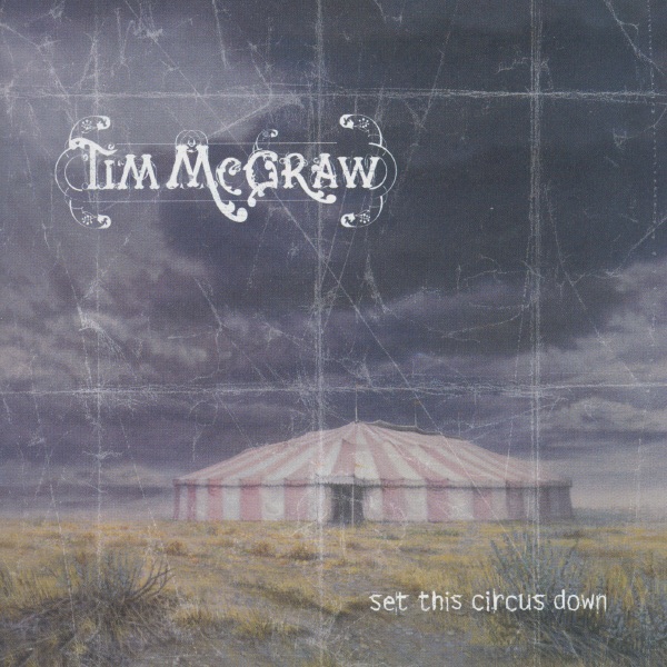Set This Circus Down - Tim McGraw