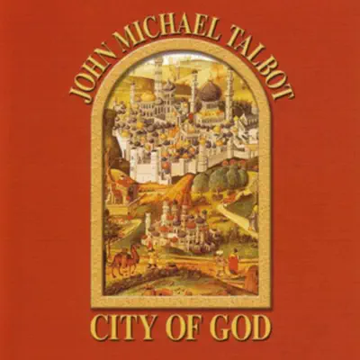 City of God - John Michael Talbot City of God - John Michael Talbot