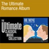 Be Mine - The Ultimate Romance Album