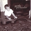 Gentle Persuader