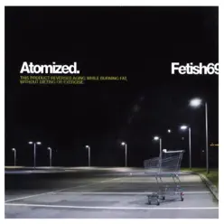 Atomized - Fetish 69