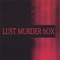 Try Again - Lust Murder Box lyrics