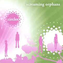 Circles by Screaming Orphans album reviews, ratings, credits