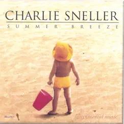 Summer Breeze by Charlie Sneller album reviews, ratings, credits