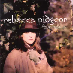 Four Marys by Rebecca Pidgeon album reviews, ratings, credits