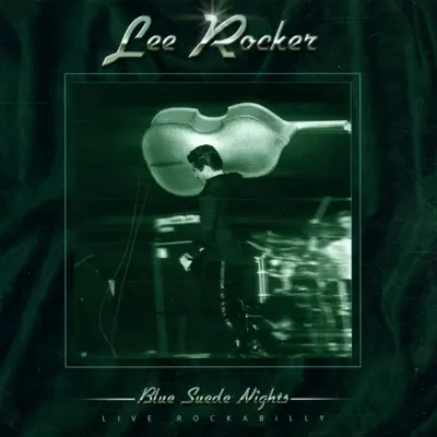 Blue Suede Nights - Lee Rocker