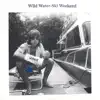 WILD WATER-SKI WEEKEND album lyrics, reviews, download
