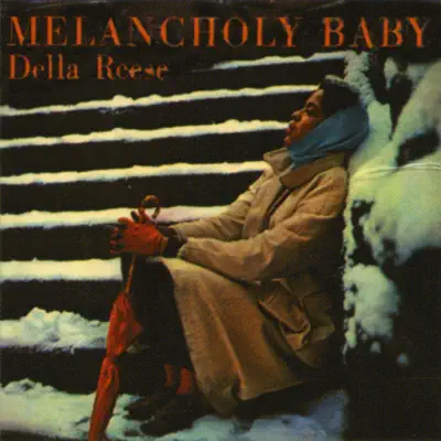 Melancholy Baby - Della Reese Melancholy Baby - Della Reese