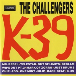 The Challengers - K-39 (LP Version)