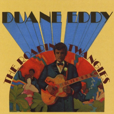 The Roaring Twangies - Duane Eddy
