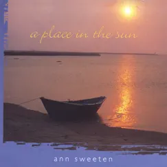 A Place in the Sun by Ann Sweeten album reviews, ratings, credits