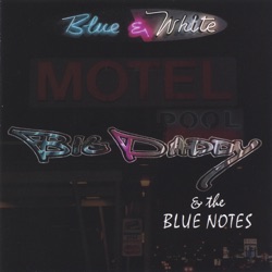 Big Daddy & the Blue Notes - THE REASON