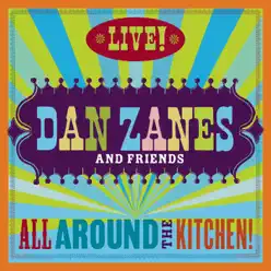 Live! - All Around the Kitchen! - Dan Zanes Live! - All Around the Kitchen! - Dan Zanes