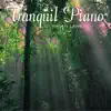 Tranquil Piano album lyrics, reviews, download