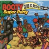 Booty Super Party Club Classics