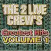 Stream & download The 2 Live Crew's Greatest Hits, Vol. 1