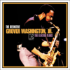 The Definitive Grover Washington, Jr. - the Elektra Years - Grover Washington, Jr.
