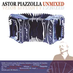 Unmixed - Ástor Piazzolla