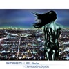 Smooth Chill - the Radio Singles, 2005