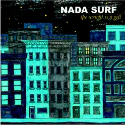 The Weight Is a Gift - Nada Surf