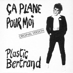 Plastic Bertrand - Ça plane pour moi