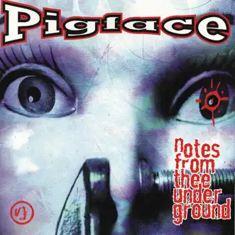 Notes from Thee Underground by Pigface album reviews, ratings, credits