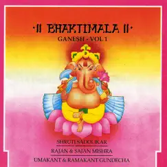 Bhaktimala - Ganesh, Vol. 1 by Gundecha Brothers, Rajan & Sajan Mishra & Shruti Sadolikar album reviews, ratings, credits