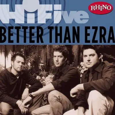 Rhino Hi-Five: Better Than Ezra - EP - Better Than Ezra