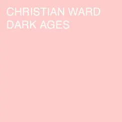 Dark Ages by Christian Ward album reviews, ratings, credits