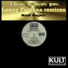 Kult Records Presents: I Love to Love You (Lenny Fontana Remixes) - EP