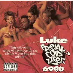 Freak for Life 6996 by Luke album reviews, ratings, credits