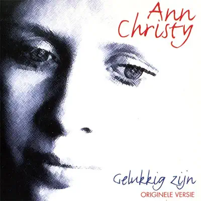 Gelukkig zijn (Originele Versie) - Single - Ann Christy