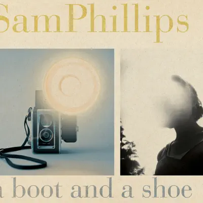 A Boot and a Shoe - Sam Phillips