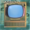 Too Much Is Not Enough