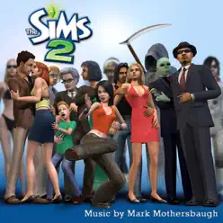 The Sims 2 (EA™ Games Soundtrack) - Mark Mothersbaugh The Sims 2 (EA™ Games Soundtrack) - Mark Mothersbaugh