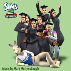 The Sims 2: University (EA™ Games Soundtrack) - Mark Mothersbaugh The Sims 2: University (EA™ Games Soundtrack) - Mark Mothersbaugh
