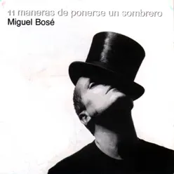 11 Maneras de Ponerse un Sombrero - Miguel Bosé