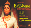 Kalman: The Bayadere (New English Version) - J. Lynn Thompson & Ohio Light Opera